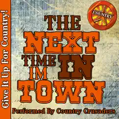 The Next Time I'm in Town: Country by Country Crusaders album reviews, ratings, credits