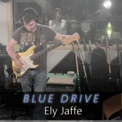 Blue Drive - Single by Ely Jaffe album reviews, ratings, credits