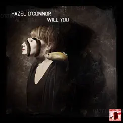 Will You Think of Me by Hazel O'Connor album reviews, ratings, credits
