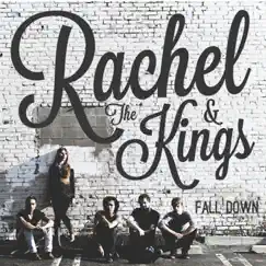 Fall Down - Single by Rachel and the Kings album reviews, ratings, credits