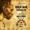 Badman Law - Single album lyrics, reviews, download