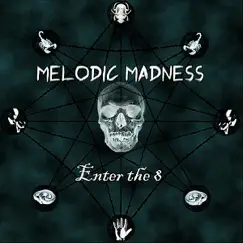 Enter The 8 by Melodic Madness album reviews, ratings, credits