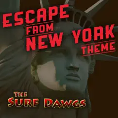 Escape from New York Theme - Single by The Surf Dawgs album reviews, ratings, credits