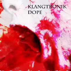 Dope - EP by Klangtronik album reviews, ratings, credits