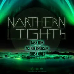 Northern Lights - Single by Task Rok & Action Bronson album reviews, ratings, credits
