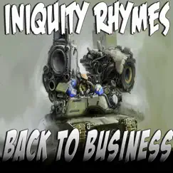 Back to Business - Single by Iniquity Rhymes album reviews, ratings, credits