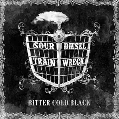 Bitter Cold Black by Sour Diesel Trainwreck album reviews, ratings, credits