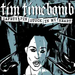 Safety Pin Stuck in My Heart - Single by Tim Timebomb album reviews, ratings, credits