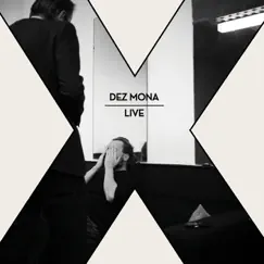 X (Live) by Dez Mona album reviews, ratings, credits