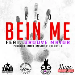 Bein Me (feat. Groove Major) - Single by C.E.O. album reviews, ratings, credits
