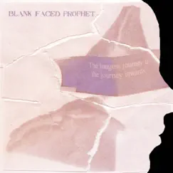 The Longest Journey Is the Journey Inwards - EP by Blank Faced Prophet album reviews, ratings, credits