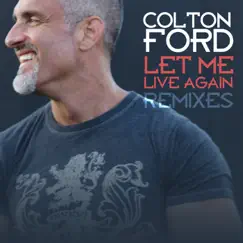 Let Me Live Again (Remixes) by Colton Ford album reviews, ratings, credits