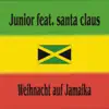 Weihnacht Auf Jamaika (Radio Edit) [feat. Santa Claus] - Single album lyrics, reviews, download