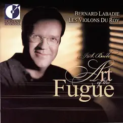 Die Kunst der Fuge (the Art of Fugue), BWV 1080 (arr. B. Labadie): — (completed by Bernard Labadie after Davit Moroney) Song Lyrics