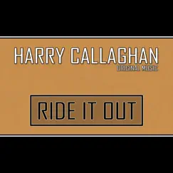 Ride It Out - Single by Harry Callaghan album reviews, ratings, credits