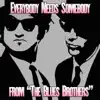 Everybody Needs Somebody (Soundtrack from "The Blues Brothers") - Single album lyrics, reviews, download
