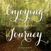 Enjoying the Journey album lyrics, reviews, download
