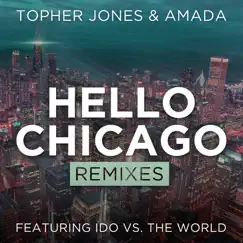 Hello Chicago (Ashley Wallbridge Remix) Song Lyrics