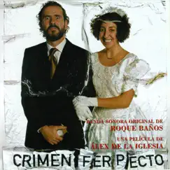 Crimen Ferpecto (BSO) by Roque Baños album reviews, ratings, credits