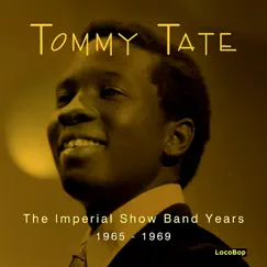 The Imperial Show Band Years (1965 - 1969) by Tommy Tate album reviews, ratings, credits