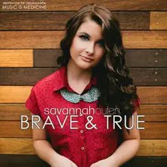 Brave & True - Single by Savannah Outen album reviews, ratings, credits
