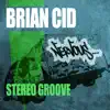 Stereo Groove - Single album lyrics, reviews, download