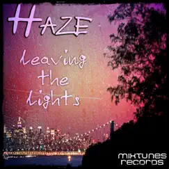 Leaving the Lights - Single by Haze album reviews, ratings, credits