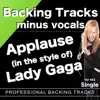 Applause Minus Guitar (in the style of) Lady Gaga (Backing Track) song lyrics