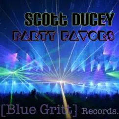 Party Favors - Single by Scott Ducey album reviews, ratings, credits