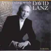 An Evening With David Lanz album lyrics, reviews, download