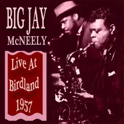 Live at Birdland 1957 by Big Jay McNeely album reviews, ratings, credits
