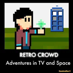Adventures in TV and Space by Retro Crowd album reviews, ratings, credits