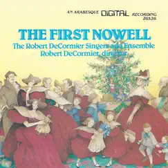 The First Nowell by The Robert De Cormier Singers and Ensemble & Robert De Cormier album reviews, ratings, credits