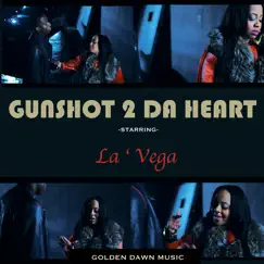 Gunshot 2 Da Heart - Single by La'Vega album reviews, ratings, credits