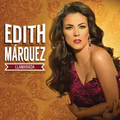 Llamarada - Single by Edith Márquez album reviews, ratings, credits