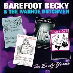 The Early Years by Barefoot Becky & The Ivanhoe Dutchmen album reviews, ratings, credits