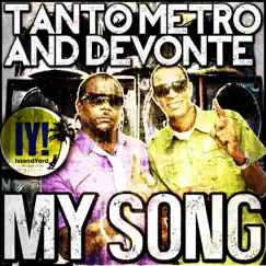 My Song - Single by Tanto Metro & Devonte album reviews, ratings, credits