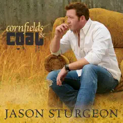 Cornfields & Coal by Jason Sturgeon album reviews, ratings, credits