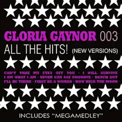 All the Hits! (New Versions 003) by Gloria Gaynor album reviews, ratings, credits