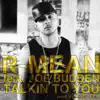Talkin to You (feat. Joe Budden) - Single album lyrics, reviews, download