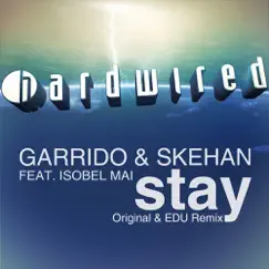 Stay (feat. Isobel Mai) - EP by Garrido & Skehan album reviews, ratings, credits