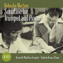 Sonatine for Trumpet and Piano, H. 357 - Single by Kenneth Moulton & Andrew Kraus album reviews, ratings, credits