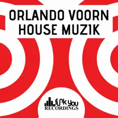 House Muzik - Single by Orlando Voorn album reviews, ratings, credits