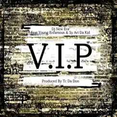 V.I.P (feat. Young Enfamous & Sy Ari da Kid) - Single by DJ New Era album reviews, ratings, credits