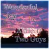 Wonderful Day - Single album lyrics, reviews, download