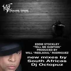 Tell Me Sumthin' (Octopuz Soul Remix) Song Lyrics