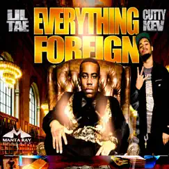 Lil Tae - Everything Foreign ft.Cutty Kev_ Produced By Lexi Banks Song Lyrics