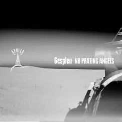 No Prating Angels - Single by Gespleu album reviews, ratings, credits