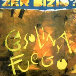 Gasolina y Fuego by Zer Bizio? album reviews, ratings, credits