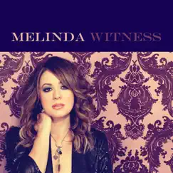 Witness by Melinda album reviews, ratings, credits